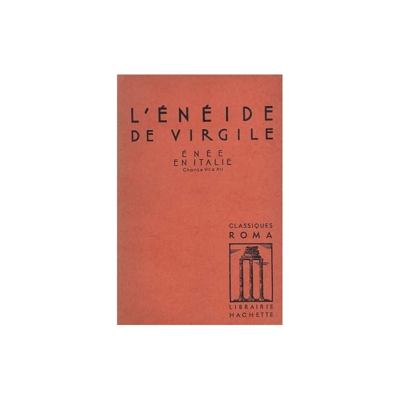 L'Enéide de Virgile. Chants VII à XII. Enée en Italie