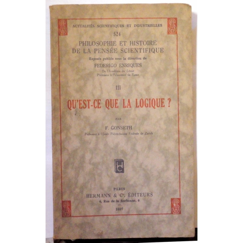 Philosophie et histoire de la pensée scientifique. III. Qu'est-ce que la logique ?