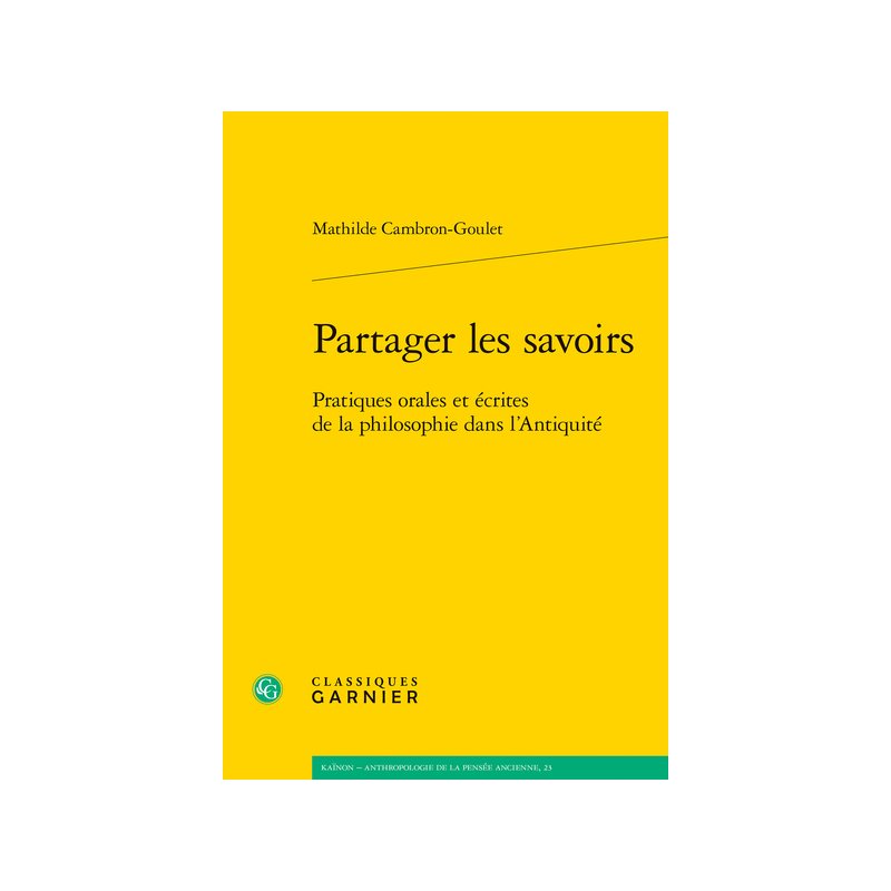 Partager les savoirs. Pratiques orales et écrites de la philosophie dans l’Antiquité