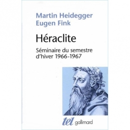 Héraclite. Séminaire du semestre d'hiver (1966-1967)