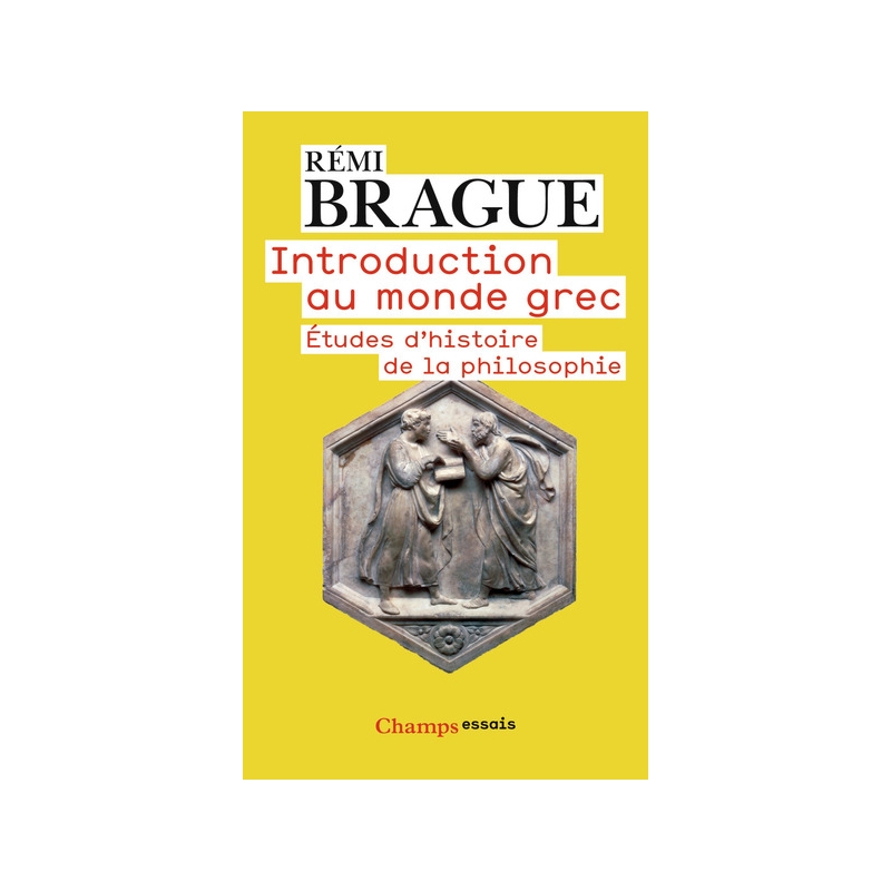 Introduction au monde grec. Etudes d'histoire de la philosophie