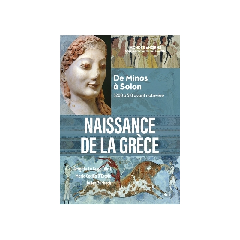 Naissance de la Grèce - De Minos à Solon