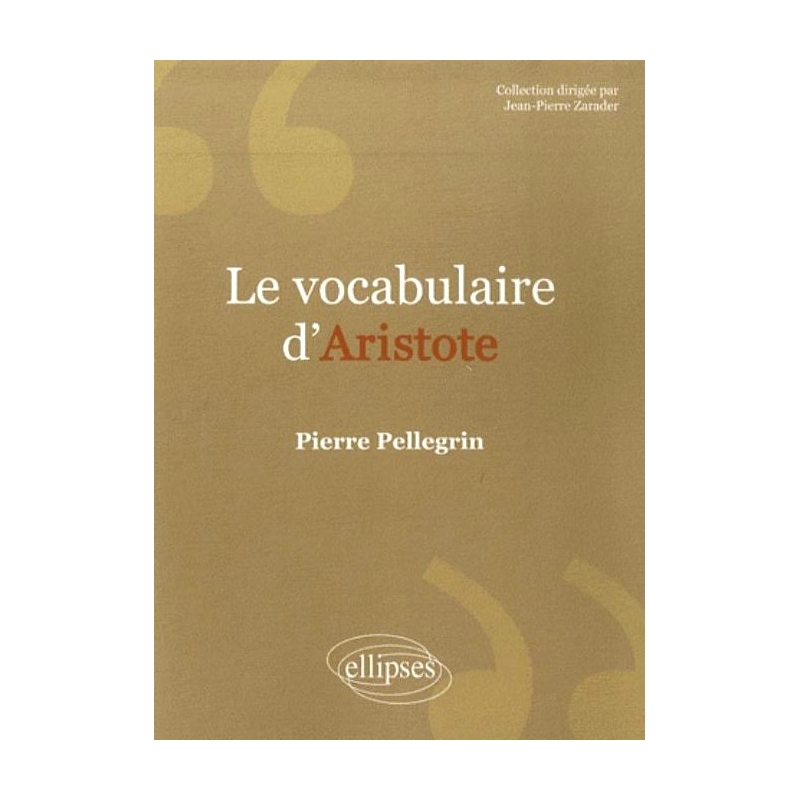 Le vocabulaire d'Aristote. Nouvelle édition