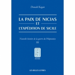 La paix de Nicias et l'expédition de Sicile. Nouvelle histoire de la guerre du Péloponnèse. Tome III