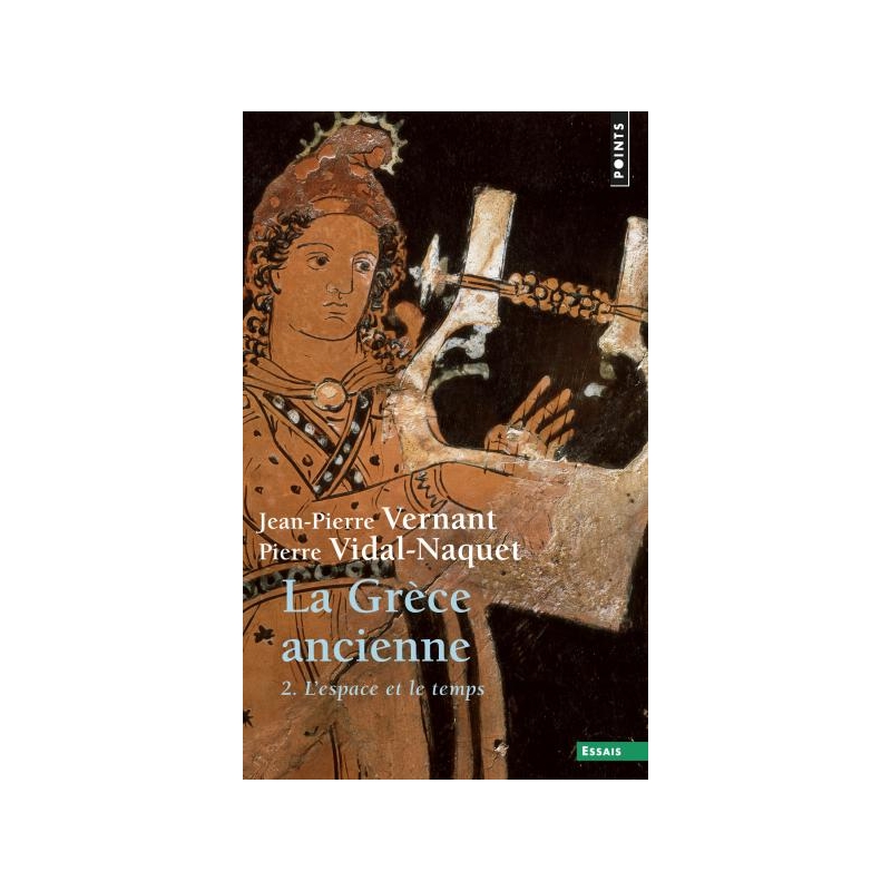 La Grèce ancienne. 2. L'espace et le temps