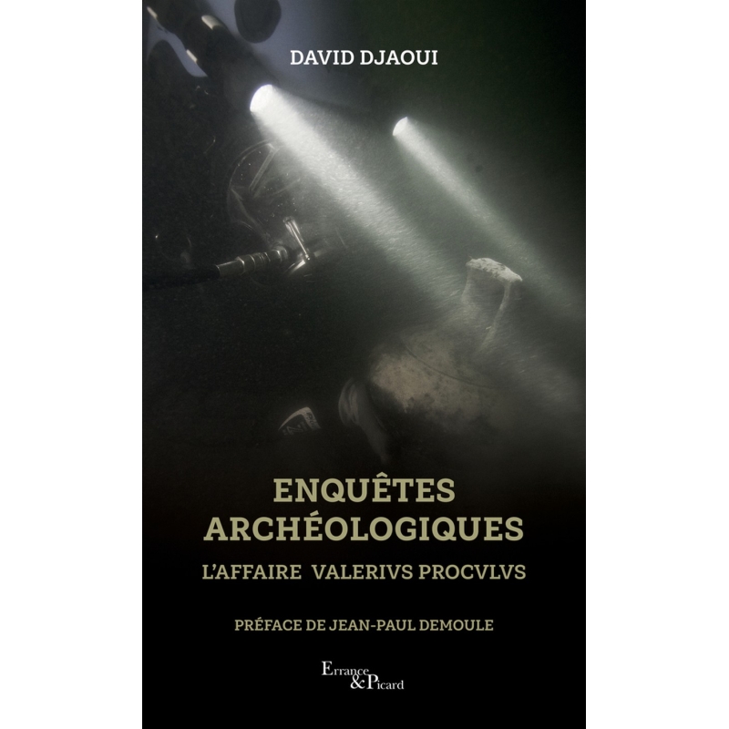 Enquêtes archéologiques. L'affaire Valerivs Procvlvs