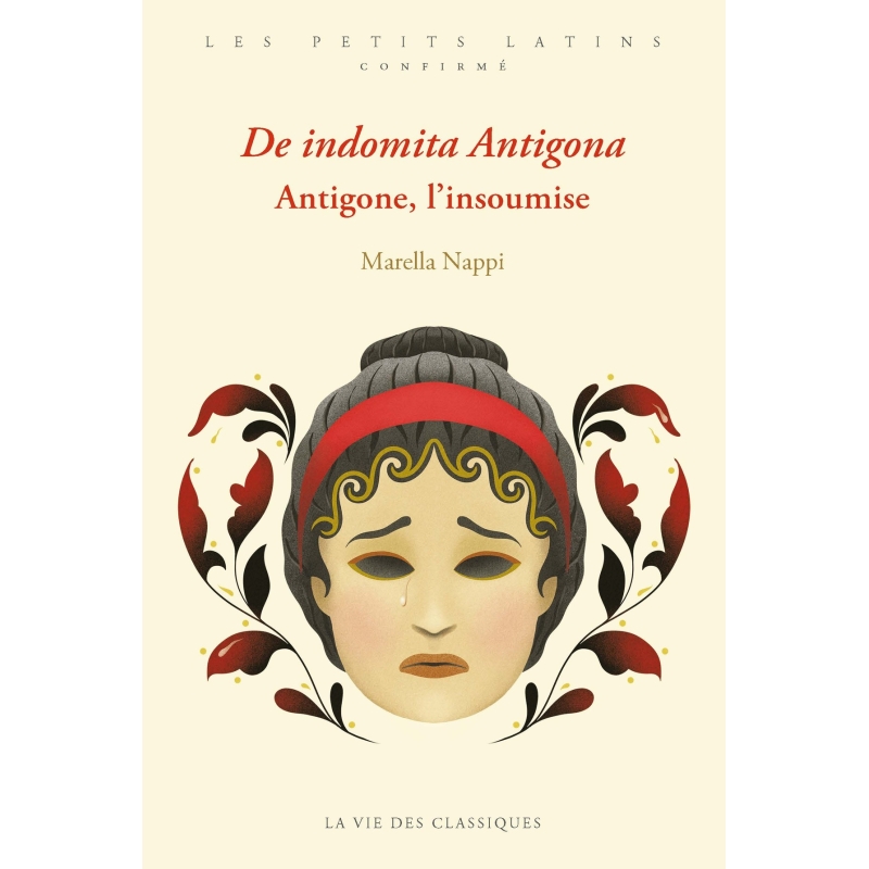 De indomita Antigona / Antigone, l’insoumise