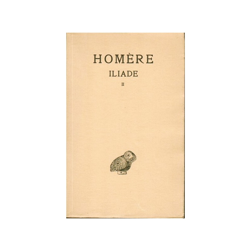 Iliade. Tome II : chants VII-XII