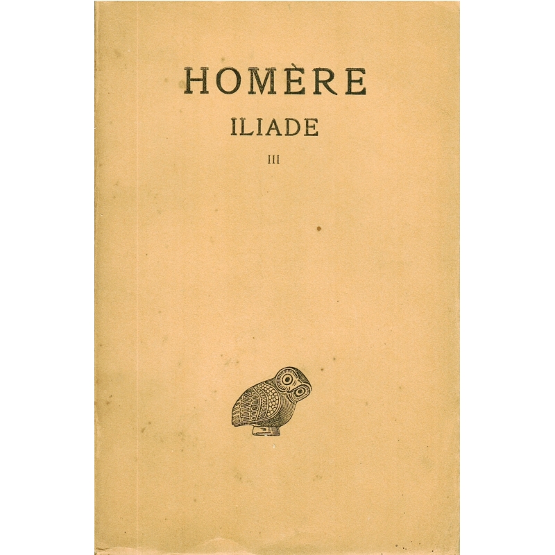 Iliade. Tome III : chants XIII-XVIII