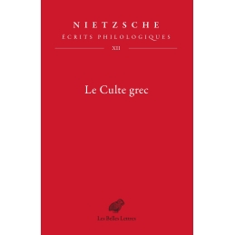 Le Culte grec. Écrits philologiques, tome XII