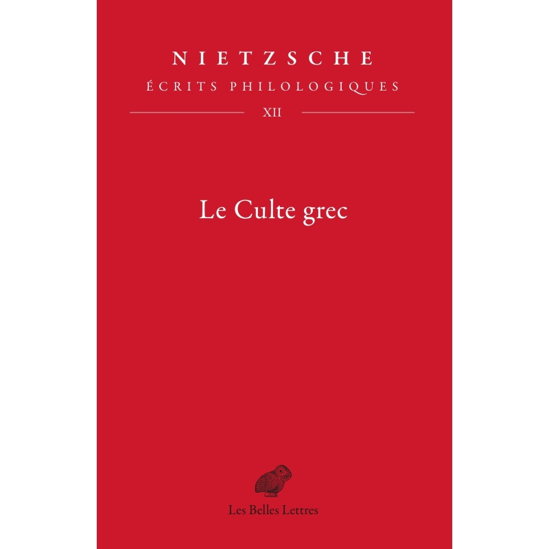 Le Culte grec. Écrits philologiques, tome XII