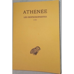 Les Deipnosophistes. Livres I et II