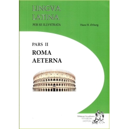 Lingua latina per se illustrata. Pars II : Roma aeterna