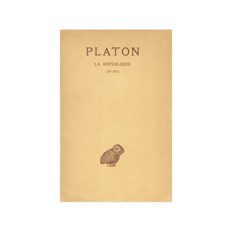 Œuvres complètes tome VII. 1ère partie : La République livres IV à VII