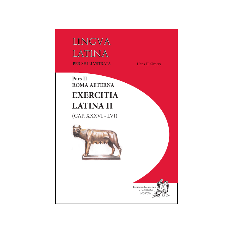 Lingua latina per se illustrata. Exercitia latina II (Cap. XXXVI-LVI)