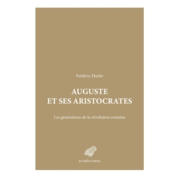 Auguste et ses aristocrates. Les générations de la révolution romaine