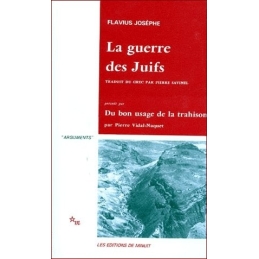 La Guerre des Juifs précédé de Du bon usage de la trahison