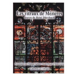 Les vitraux de Mézières : œuvre de René Dürrbach