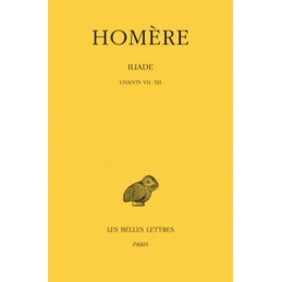 Iliade. Tome II : chants VII-XII