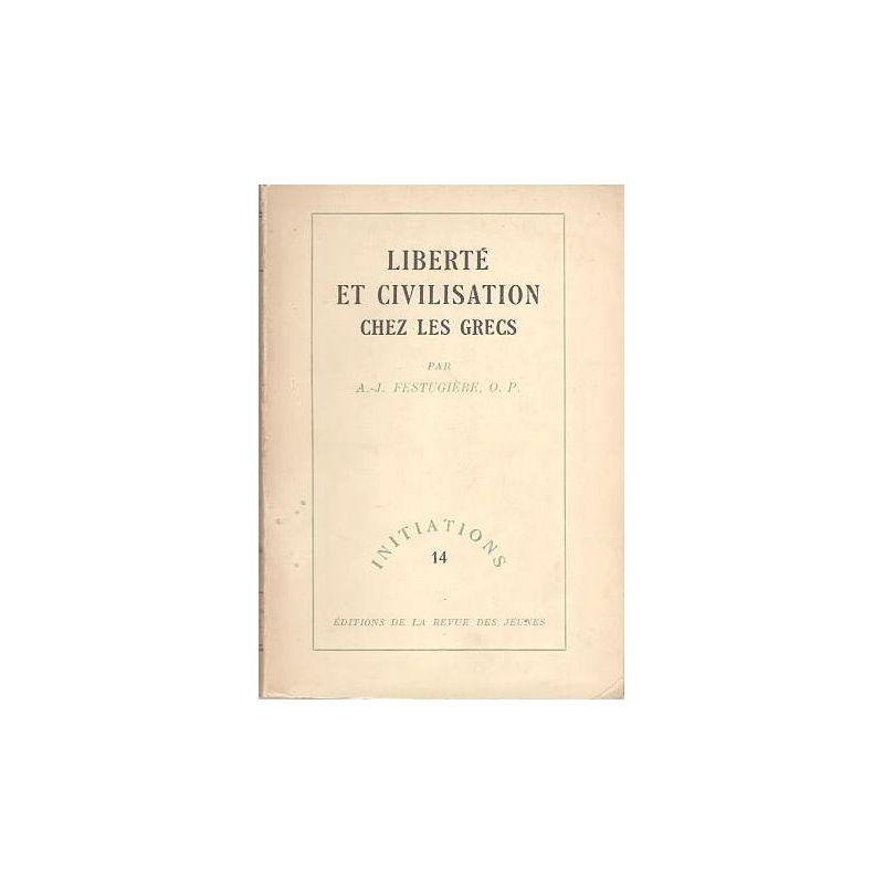 Liberté et civilisation chez les Grecs