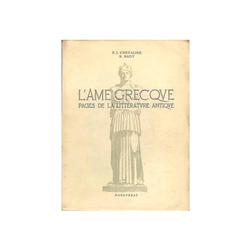 L'âme grecque. Pages de littérature antique