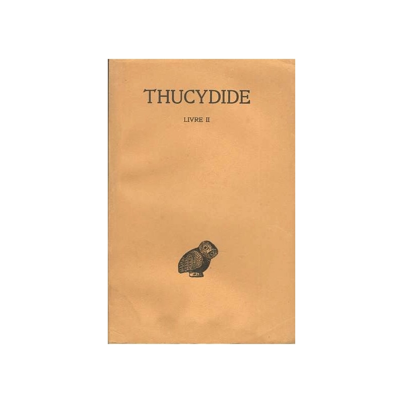 La Guerre du Péloponnèse. Tome II : livre II