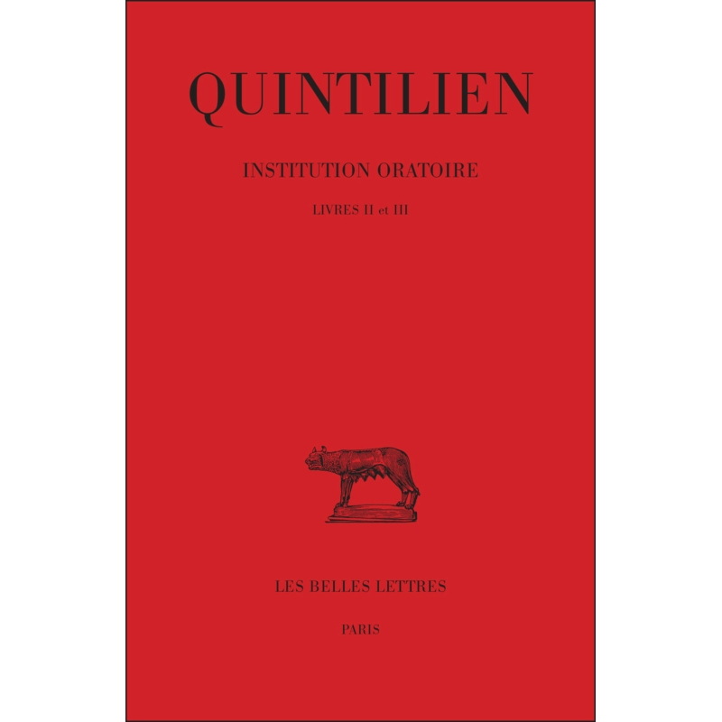 Institution oratoire. Tome II, Livres I et II