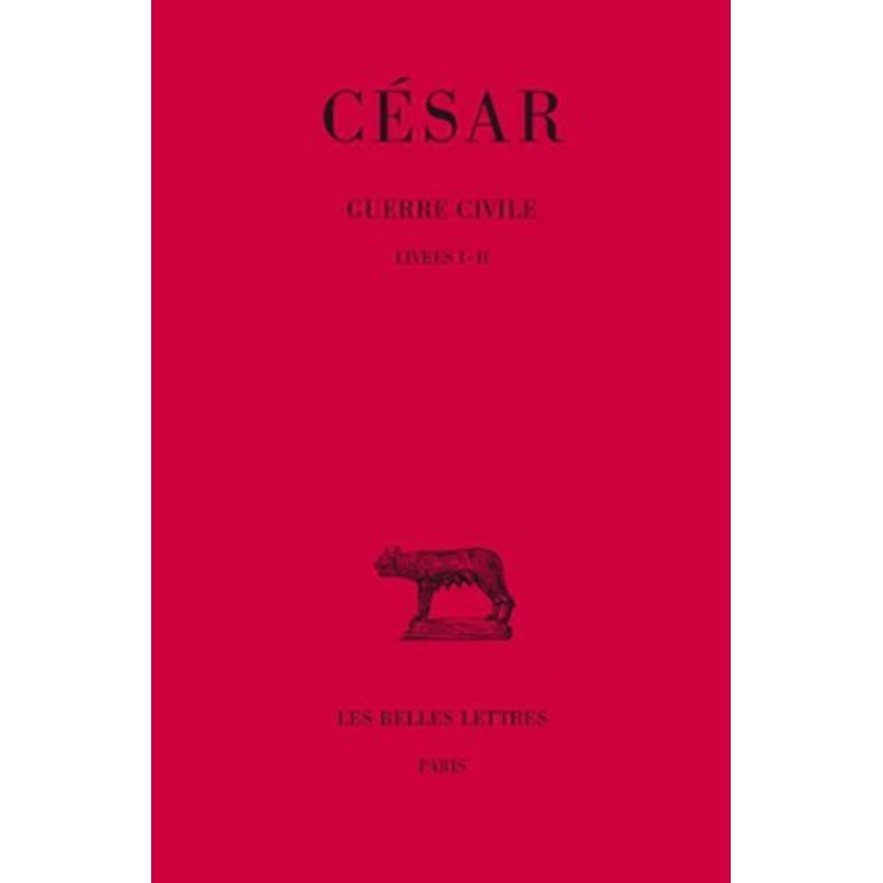La Guerre Civile, tome I (livres I et II)