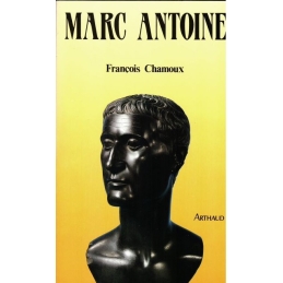 Marc Antoine. Dernier prince de l'Orient grec