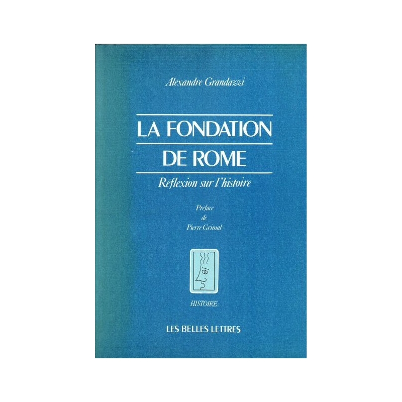 La fondation de Rome. Réflexion sur l'histoire
