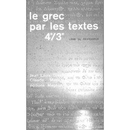 Le grec par les textes 4e/3e. Livre du professeur