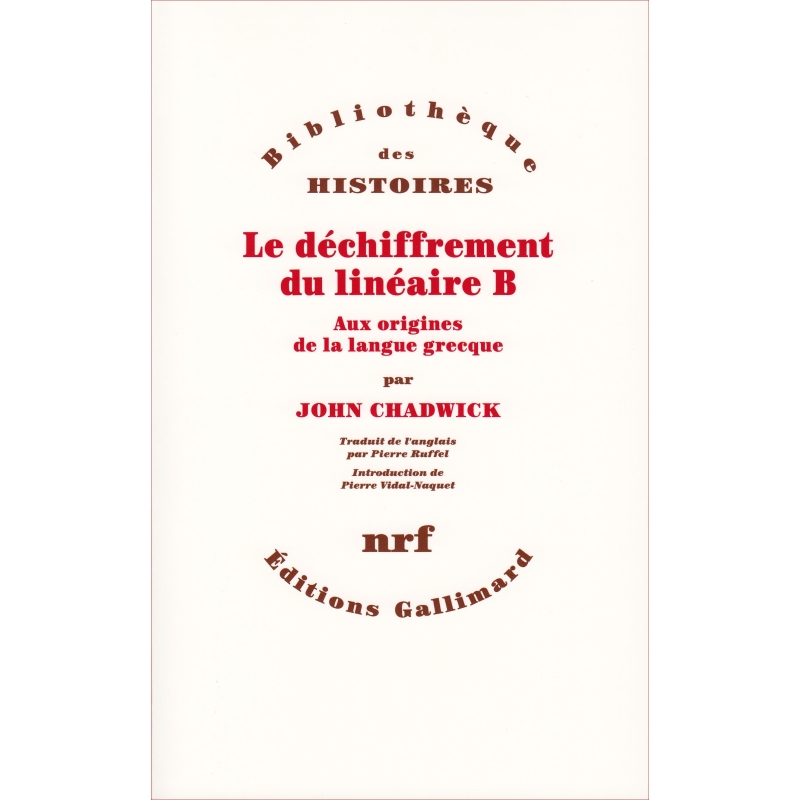 Le Déchiffrement du linéaire B. Aux origines de la langue grecque