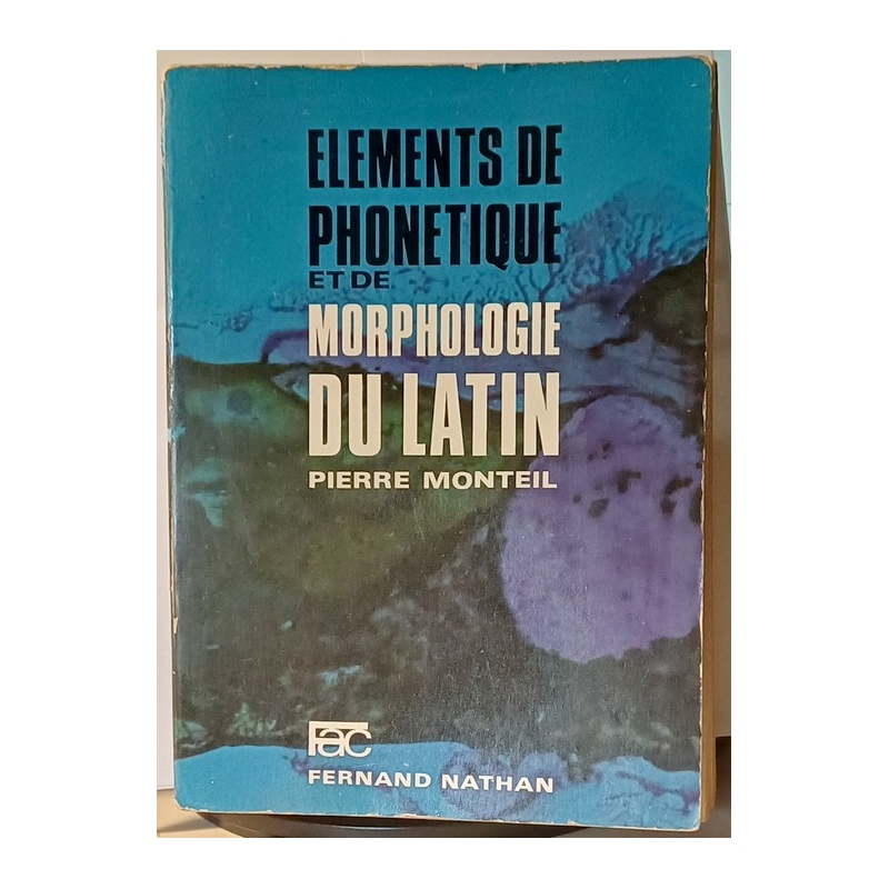 Eléments de phonétique et de morphologie du latin