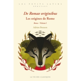 De romae originibus. Les origines de Rome. Roma - Volume I