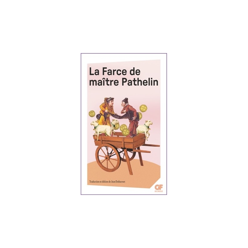 La Farce de maître Pathelin. Édition bilingue