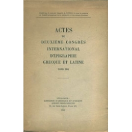 Actes du deuxième congrès international d'épigraphie grecque et latine. Paris 1952
