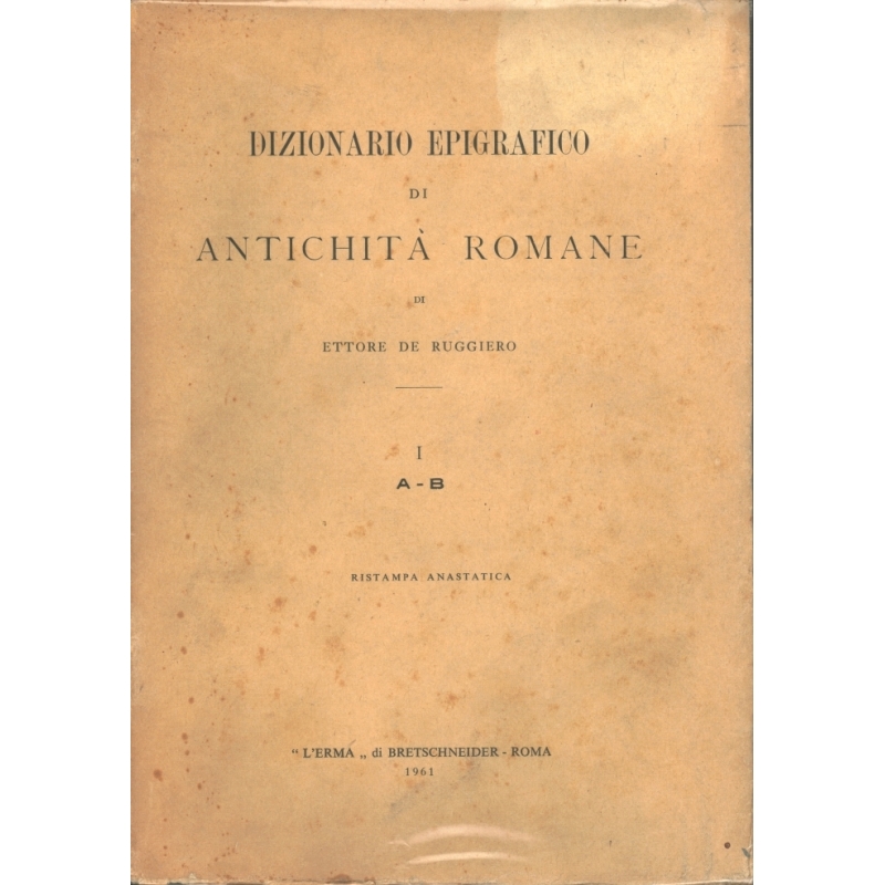 Dizionario epigrafico di antichità romane I  A - B