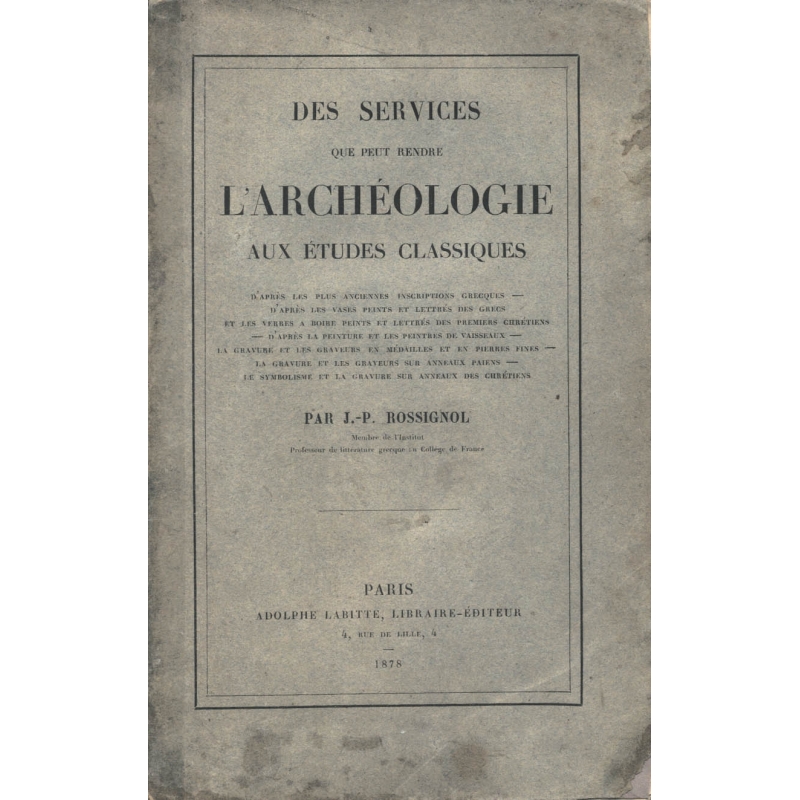 Des services que peut rendre l'Archéologie aux études classiques