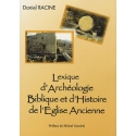 Lexique d\'Archéologie Biblique et d\'Histoire de l\'Eglise Ancienne