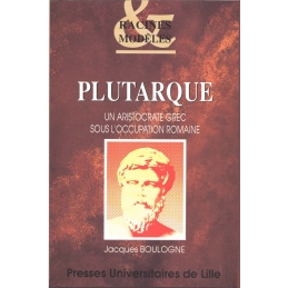 Plutarque, un aristocrate grec sous l'occupation romaine