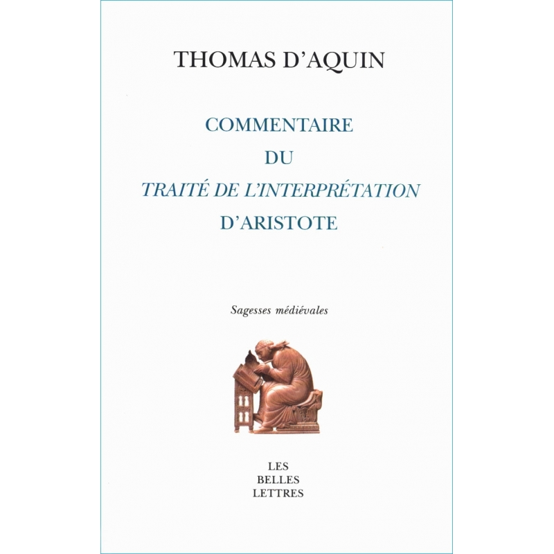 Commentaire du Peryermenias (Traité de l'interprétation) d'Aristote