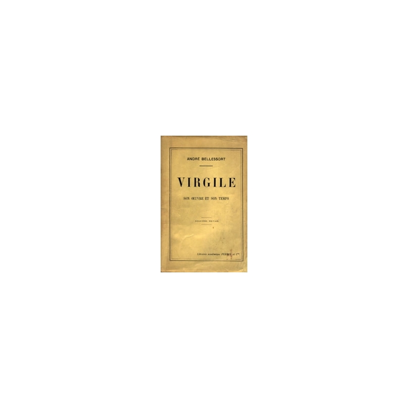 Virgile, son œuvre et son temps