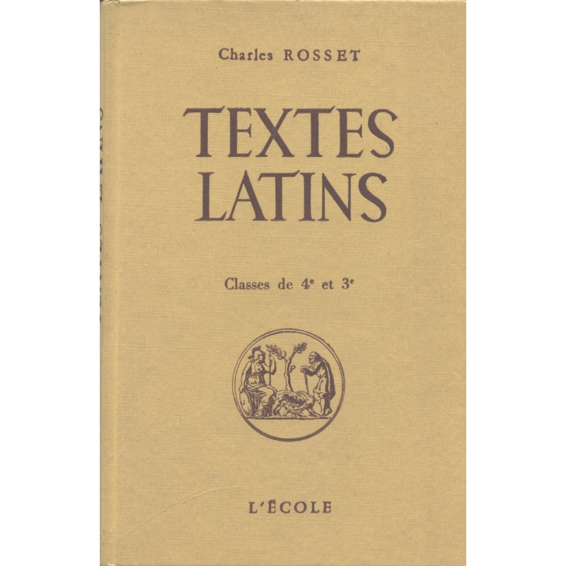 Textes latins. Cicéron. César. Ovide. Quinte-Curce. Tite-Live. Classe de quatrième et premier trimestre de 3e