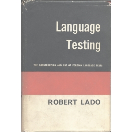 Language Testing. The Construction and Use of Foreign Language Tests