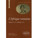 L\'Afrique romaine  146 avant J.-C. - 439 après J.-C.