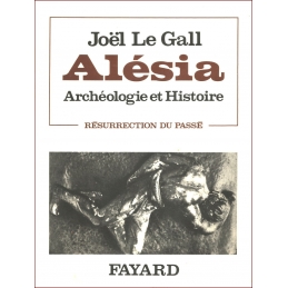 Alésia. Archéologie et histoire