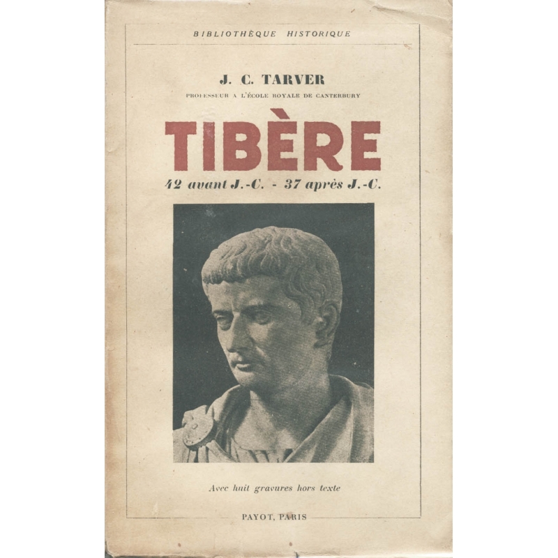 Tibère. 42 avant J.-C. - 37 après J.-C.