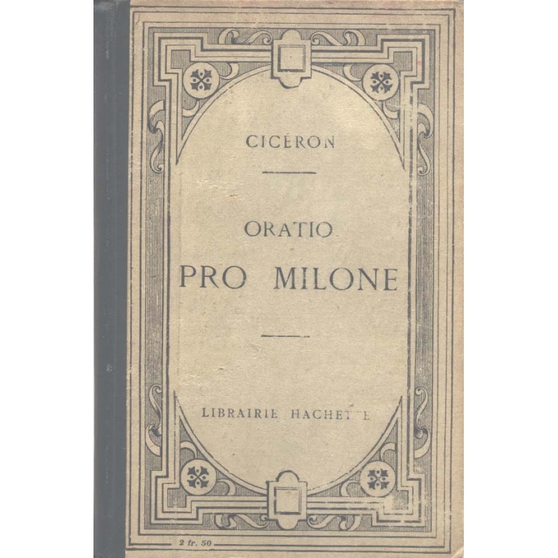 M. Tulli Ciceronis. Pro T. Annio Milone. Oratio ad judices