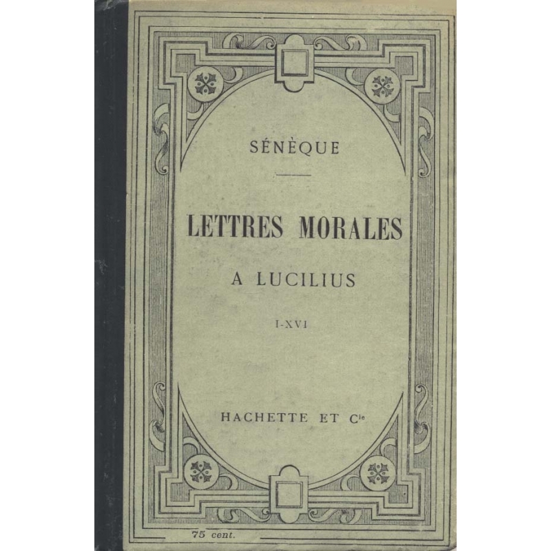 Lettres morales à Lucilius I-XVI
