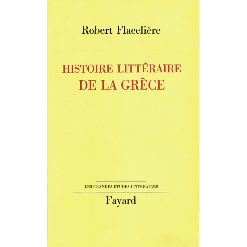 Histoire littéraire de la Grèce